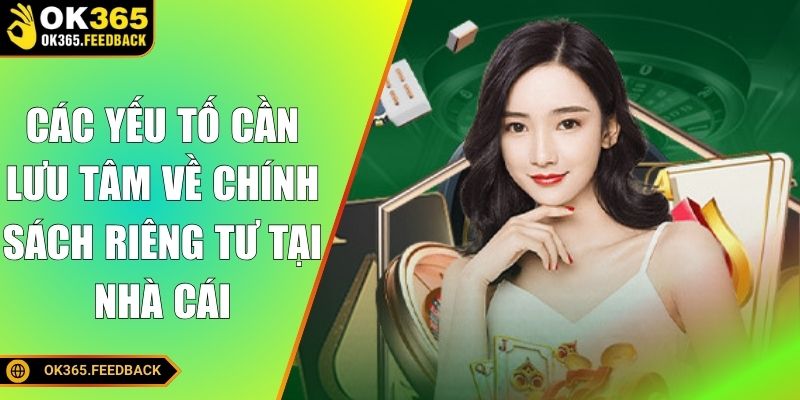 Các yếu tố cần lưu tâm về chính sách riêng tư tại nhà cái