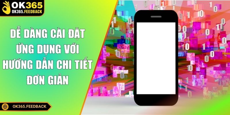Dễ dàng cài đặt ứng dụng với hướng dẫn chi tiết đơn giản