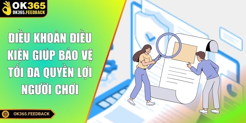 Điều khoản điều kiện giúp bảo vệ tối đa quyền lợi người chơi