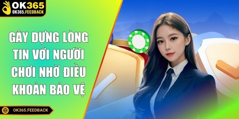 Gây dựng lòng tin với người chơi nhờ điều khoản bảo vệ