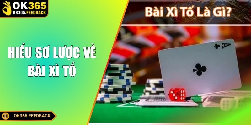 Hiểu sơ lược về bài xì tố