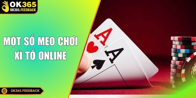 Một số mẹo chơi xì tố online