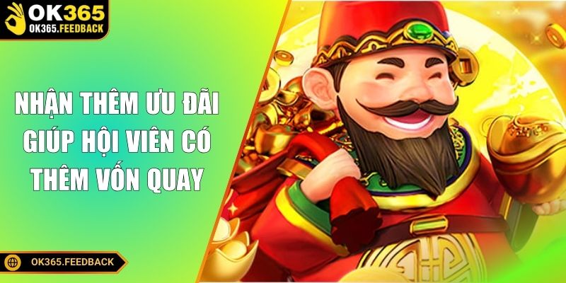Nhận thêm ưu đãi giúp hội viên có thêm vốn quay