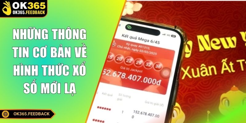 Những thông tin cơ bản về hình thức xổ số mới lạ